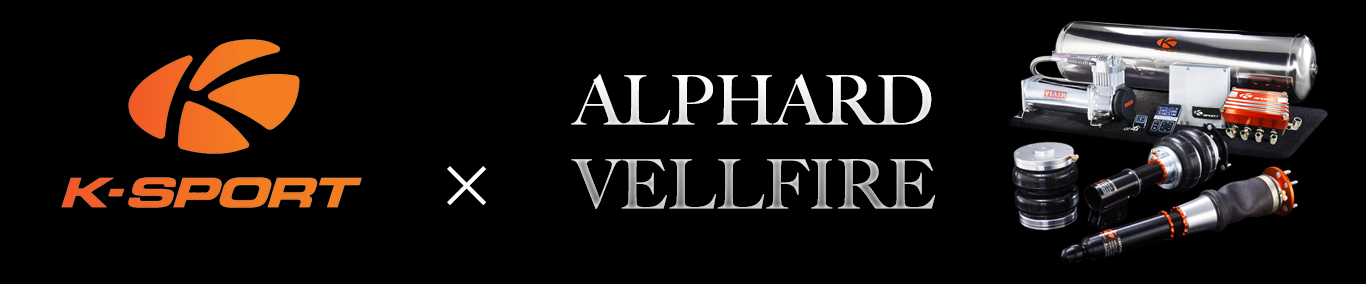 K-SPORT x ALPHARD / VELLDIRE